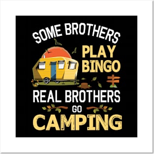 Some Brothers Play Bingo Real Brothers Go Camping Happy Summer Camper Gamer Vintage Retro Posters and Art